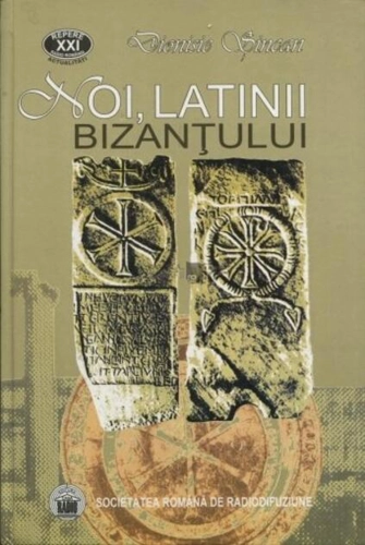 Noi, latinii Bizanțului + CD (RESIGILAT)