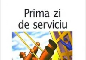Prima zi de serviciu