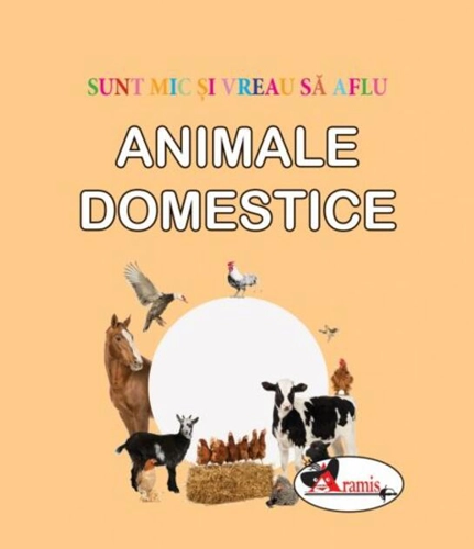 Animale domestice. Sunt mic și vreau să aflu