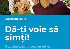 Dă-ți voie să simți!