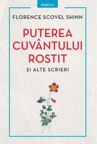 Puterea cuvântului rostit și alte scrieri