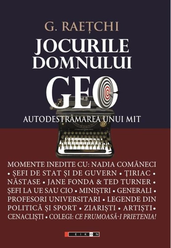 Jocurile Domnului Geo - Autodestrămarea unui mit