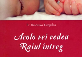 Acolo vei vedea Raiul întreg