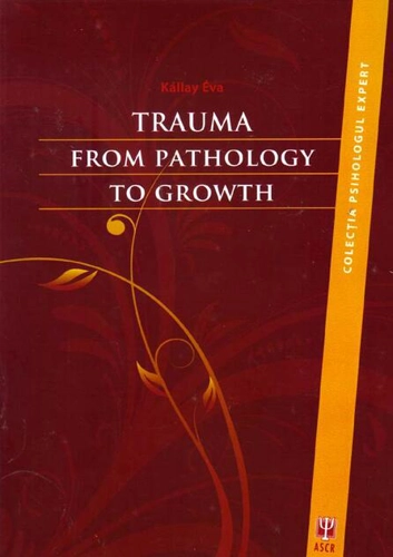 Trauma. From Pathology to Growth