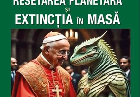 Omul între resetarea planetară şi extincţia în masă
