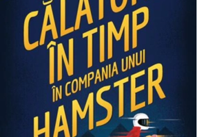 Călătorie în timp în compania unui hamster