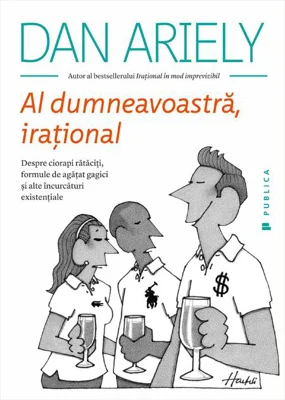Al dumneavoastră, iraţional. Despre ciorapi rătăciți, formule de agățat gagici și alte încurcături existențiale