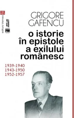O istorie în epistole a exilului românesc (1939-1940, 1943-1950, 1952-1957)