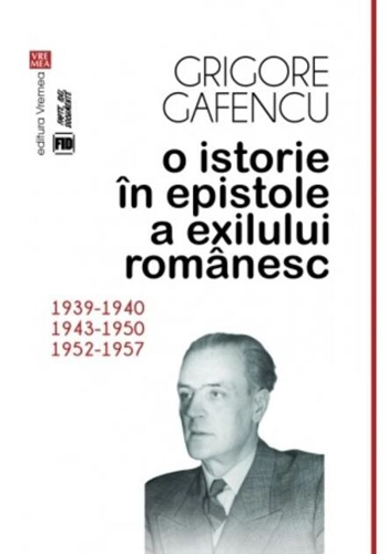 O istorie în epistole a exilului românesc (1939-1940, 1943-1950, 1952-1957)