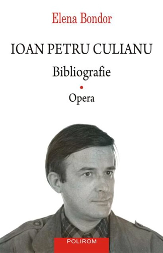 Ioan Petru Culianu. Bibliografie (Vol. 1)