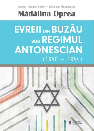 Evreii din Buzău sub regimul antonescian (1940-1944)