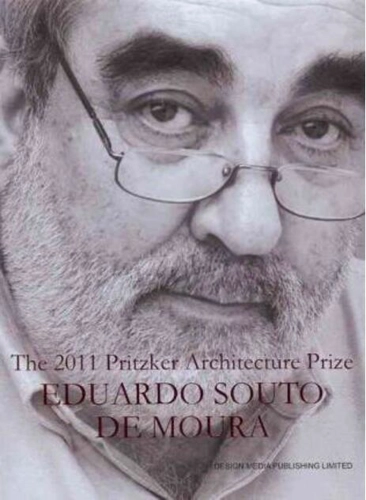 Eduardo Souto De Moura. The 2011 Pritzker Architecture Prize