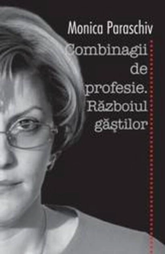 Combinagii de profesie. Războiul găștilor