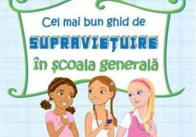 Cel mai bun ghid de supravieţuire în şcoala generală