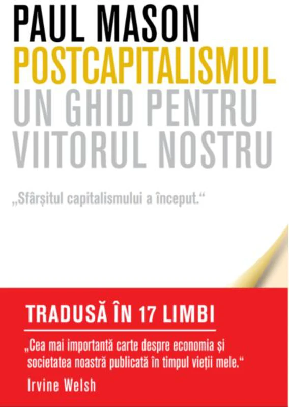 Postcapitalismul. Un ghid pentru viitorul nostru (Carte pentru toți)