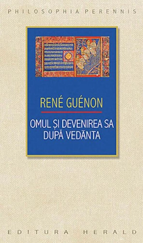 Omul şi devenirea sa după Vedānta