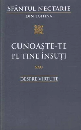 Cunoaşte‑te pe tine însuţi sau Despre virtute