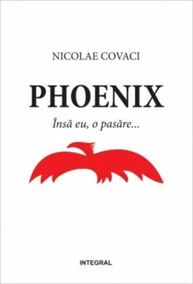 Phoenix: Însă eu, o pasăre (Vol. I)