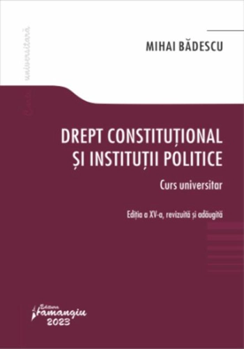 Drept constituțional și instituții politice. Curs universitar. Ediția a XV-a