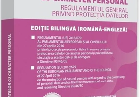 GDPR. Protecția datelor cu caracter personal. Aplicabil de la 25 mai 2018