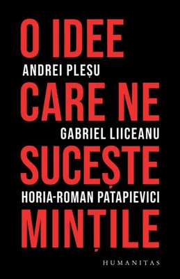 O idee care ne suceşte minţile