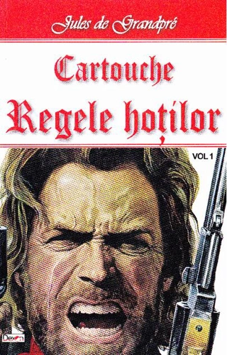 Cartouche, regele hoților (Vol. 1)