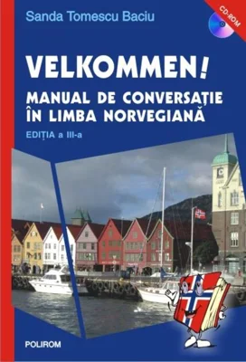 Velkommen! Manual de conversaţie în limba norvegiană