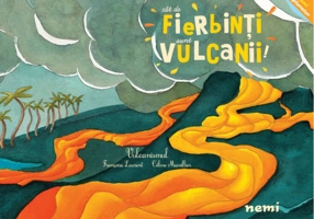 Cât de fierbinți sunt vulcanii!