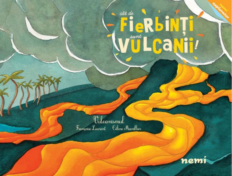 Cât de fierbinți sunt vulcanii!