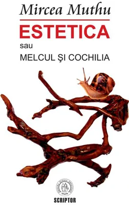 Estetica sau Melcul și Cochilia
