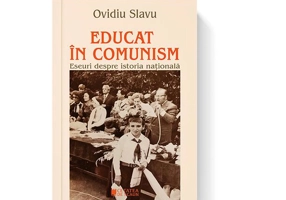 Educat în comunism. Eseuri despre istoria națională