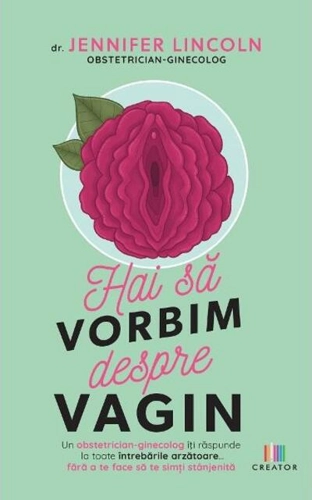 Hai să vorbim despre vagin