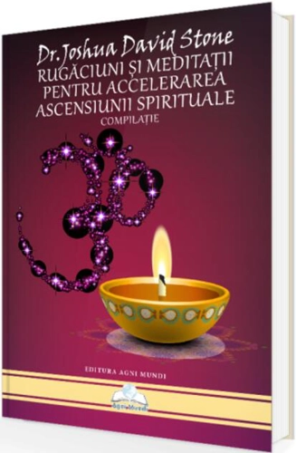 Rugăciuni și meditații pentru accelerarea ascensiunii spirituale