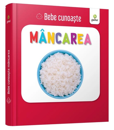 Mâncarea. Bebe cunoaște