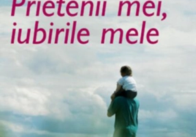 Prietenii mei, iubirile mele