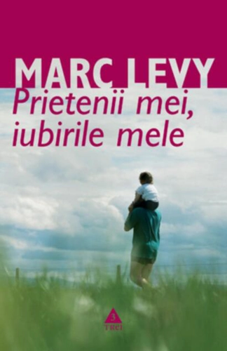 Prietenii mei, iubirile mele