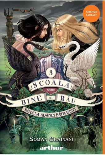 Până la Adânci Bătrâneți. Școala pentru Bine și Rău (Vol. 3) - HC