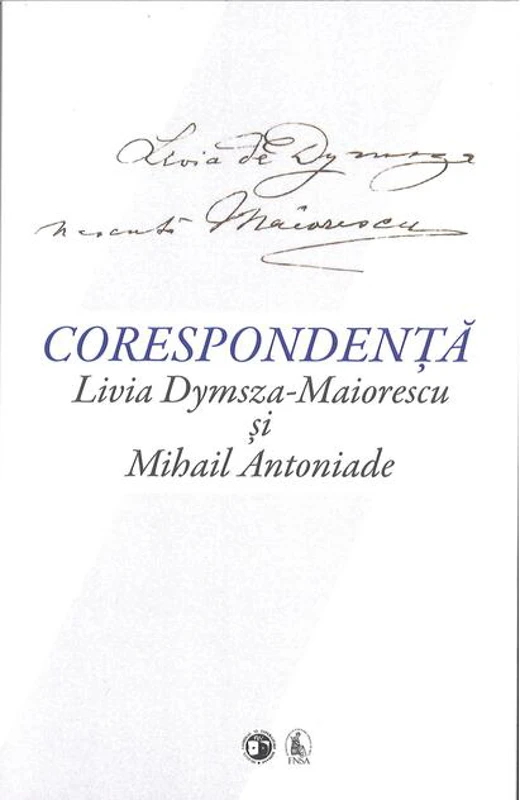 Corespondență Livia Dymsza-Maiorescu și Mihail Antoniade