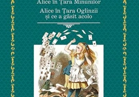 Aventurile lui Alice în Țara Minunilor. Alice în Țara Oglinzii și ce a găsit acolo