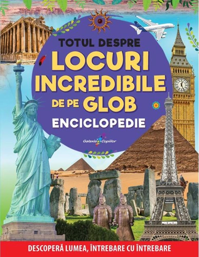 Enciclopedie: Totul despre locuri incredibile de pe Glob