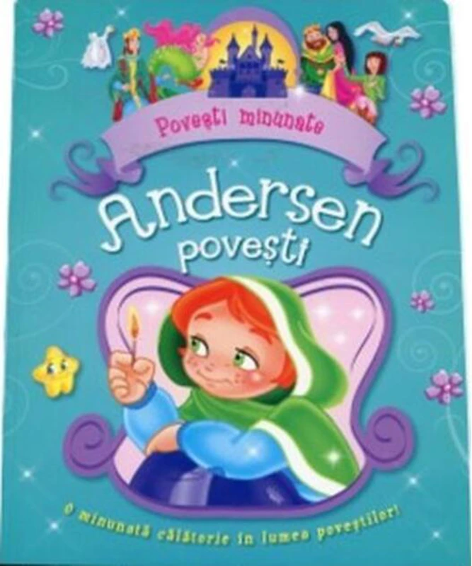 Andersen povești. Povești minunate