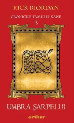 Umbra șarpelui. Cronicile familiei Kane (Vol. 3)