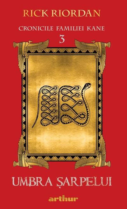 Umbra șarpelui. Cronicile familiei Kane (Vol. 3)