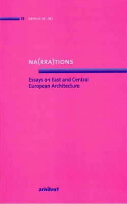 Na(rra)tions. Essays on East and Central European Architecture