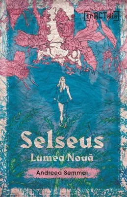 Selseus. Lumea Nouă