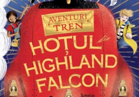 Hoțul din Highland Falcon. Aventuri în tren (Vol. 1)