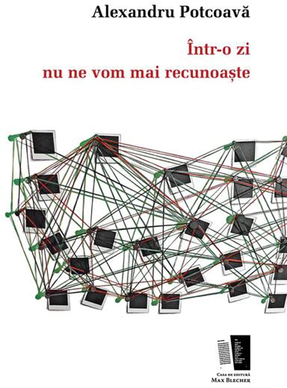 Într-o zi nu ne vom mai recunoaște