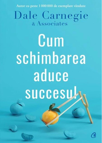 Cum schimbarea aduce succesul