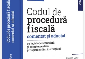 Codul de procedură fiscală comentat și adnotat cu legislație secundară și complementară, jurisprudență și instrucțiuni