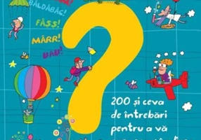 Testul de știință (nr. 1). 200 și ceva de întrebări pentru a vă provoca gândirea
